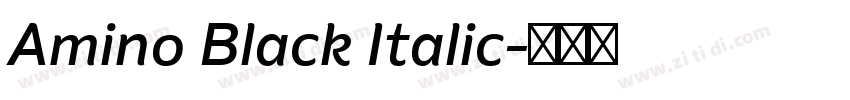 Amino Black Italic字体转换